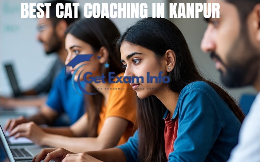Top CAT Coaching in Kanpur: Best Institutions, Affordable Fee, & Support 